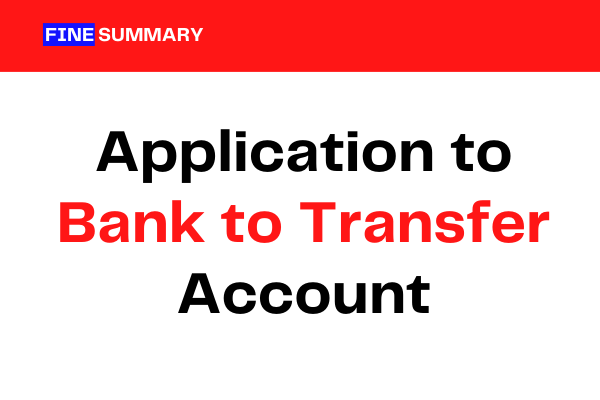 Application to bank to transfer account