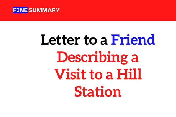 Letter to a Friend Describing a Visit to a Hill Station